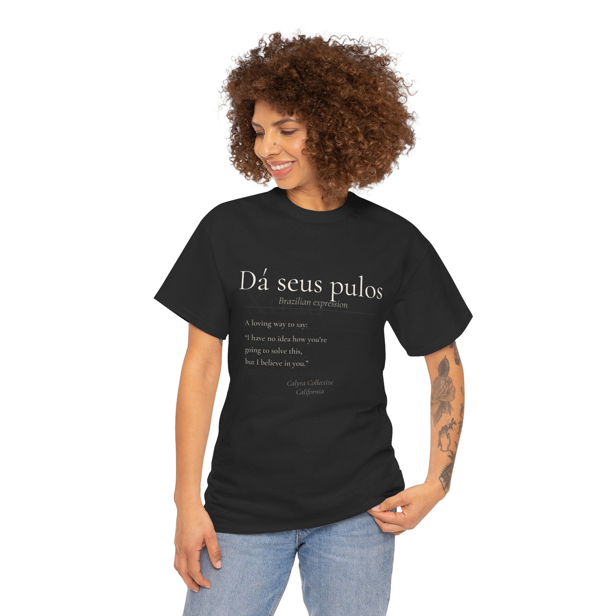 Dá Seus Pulos Tee — The Brazilian Way of Saying: You'll Figure It Out
