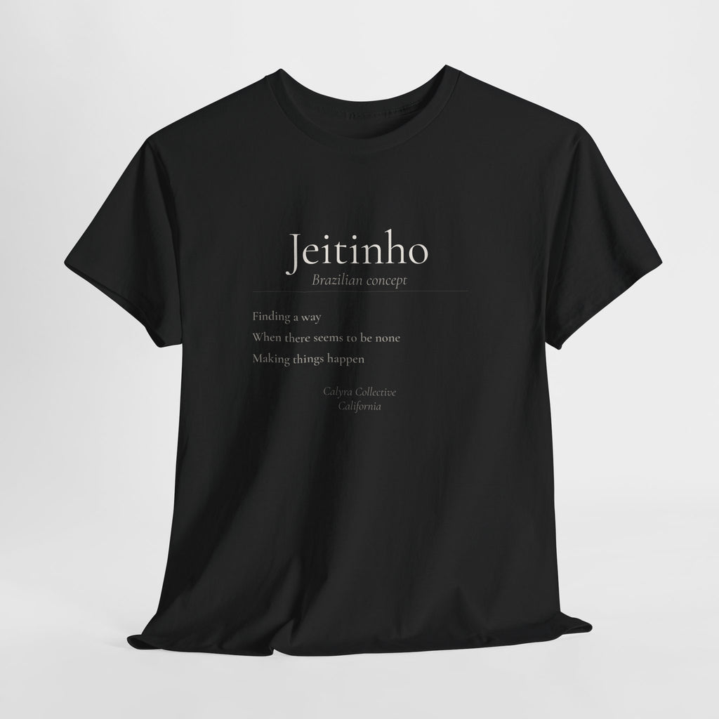 Jeitinho Tee — The Brazilian Art of Finding a Way
