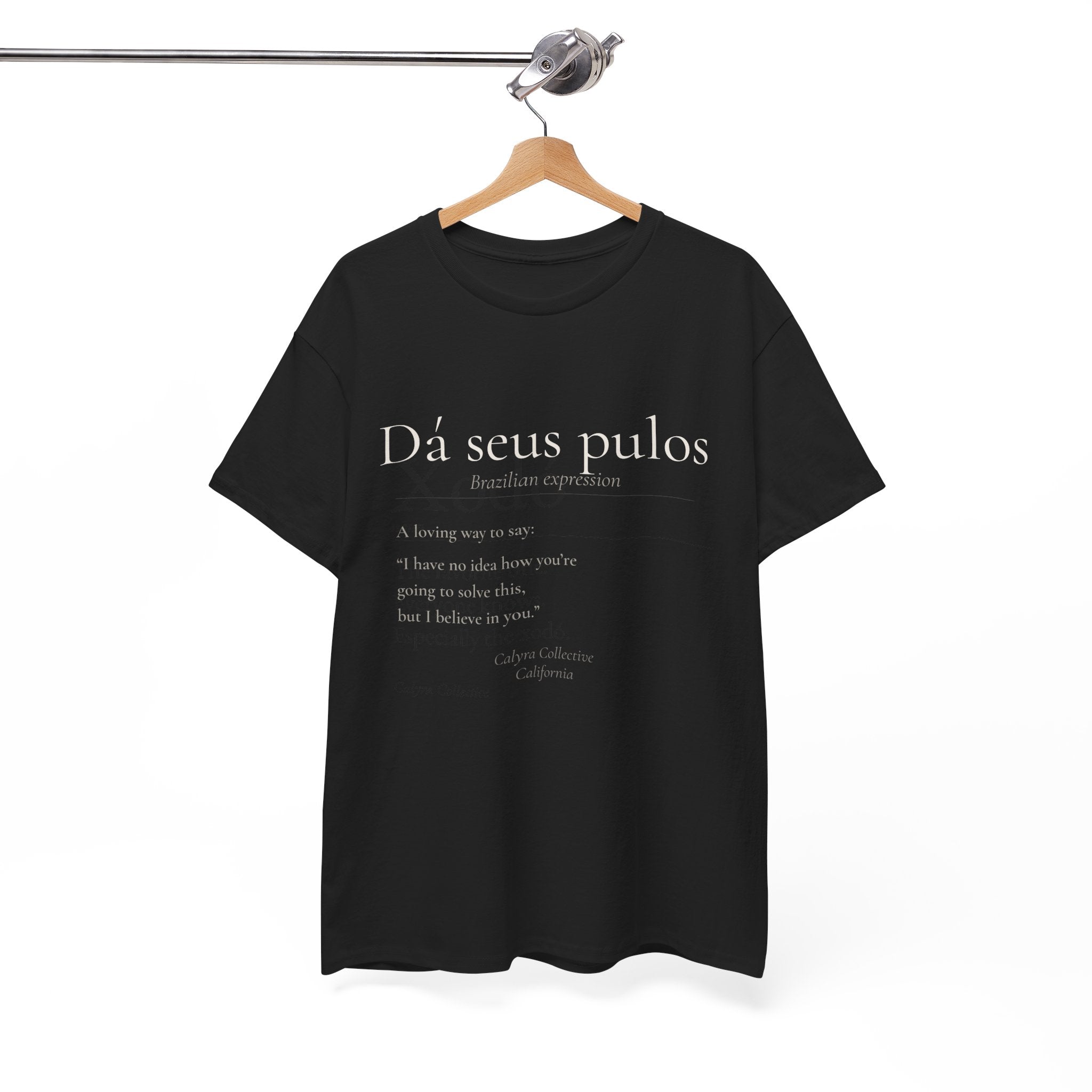 Dá Seus Pulos Tee — The Brazilian Way of Saying: You'll Figure It Out