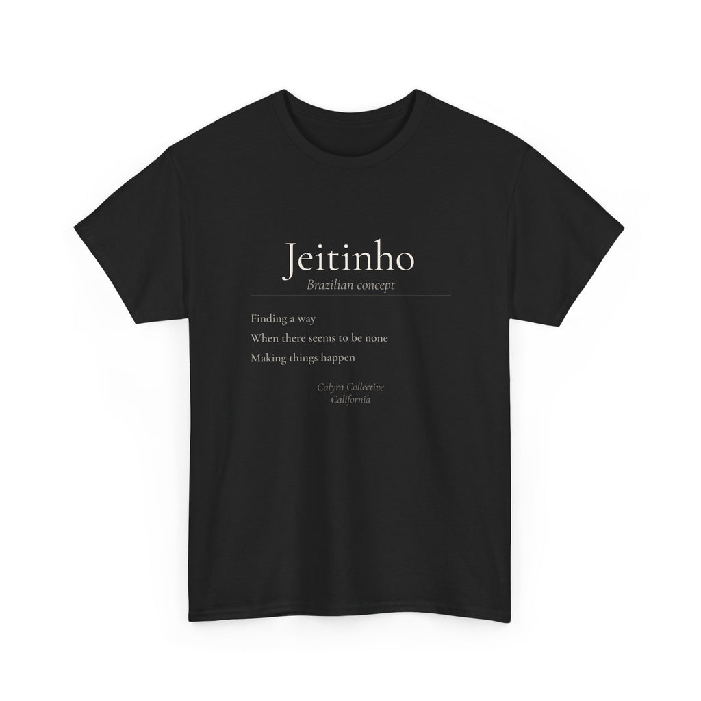 Jeitinho Tee — The Brazilian Art of Finding a Way
